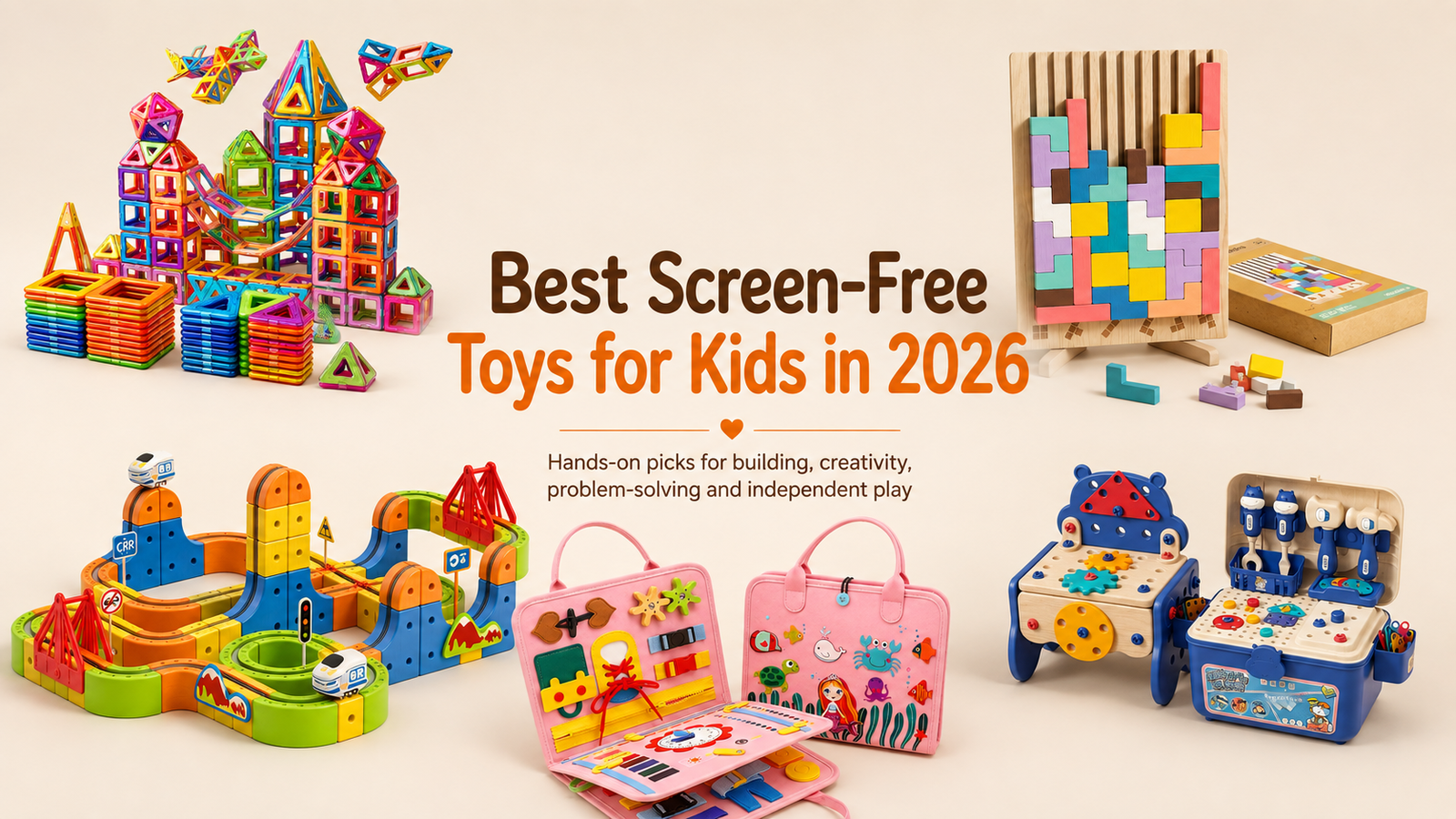 Best screen-free toys for kids in 2026 including magnetic building toys, a busy book, train set and wooden puzzle